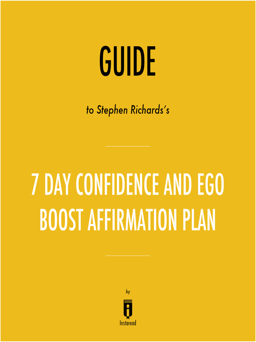 Title details for Guide to Stephen Richards's 7 Day Confidence and Ego-Boost Affirmation Plan by Instaread by Instaread - Available